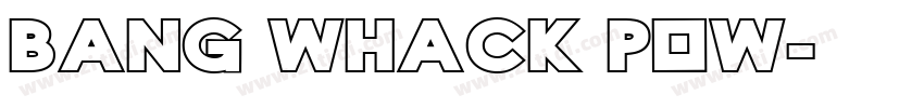 bang whack pow字体转换